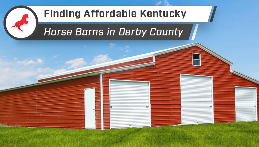 Finding Affordable Kentucky Horse Barns in Derby County